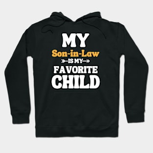 My Son In Law Is My Favorite Child Hoodie